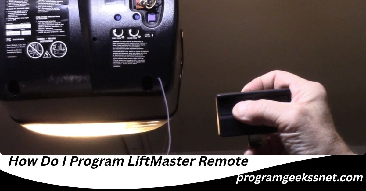 How Do I Program LiftMaster Remote