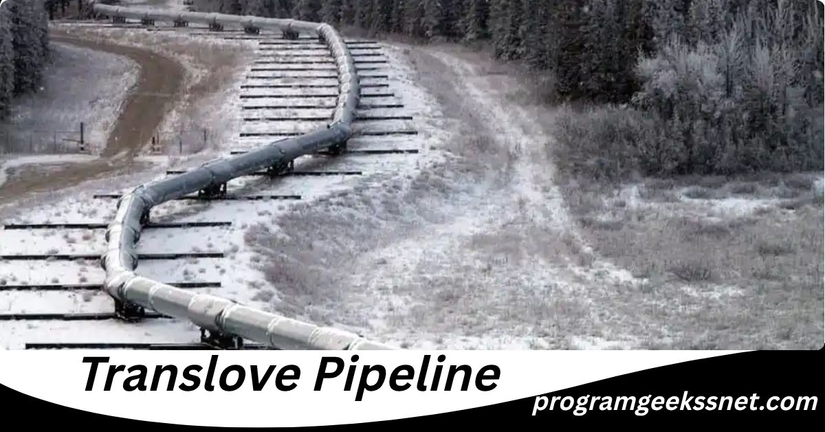 Translove Pipeline