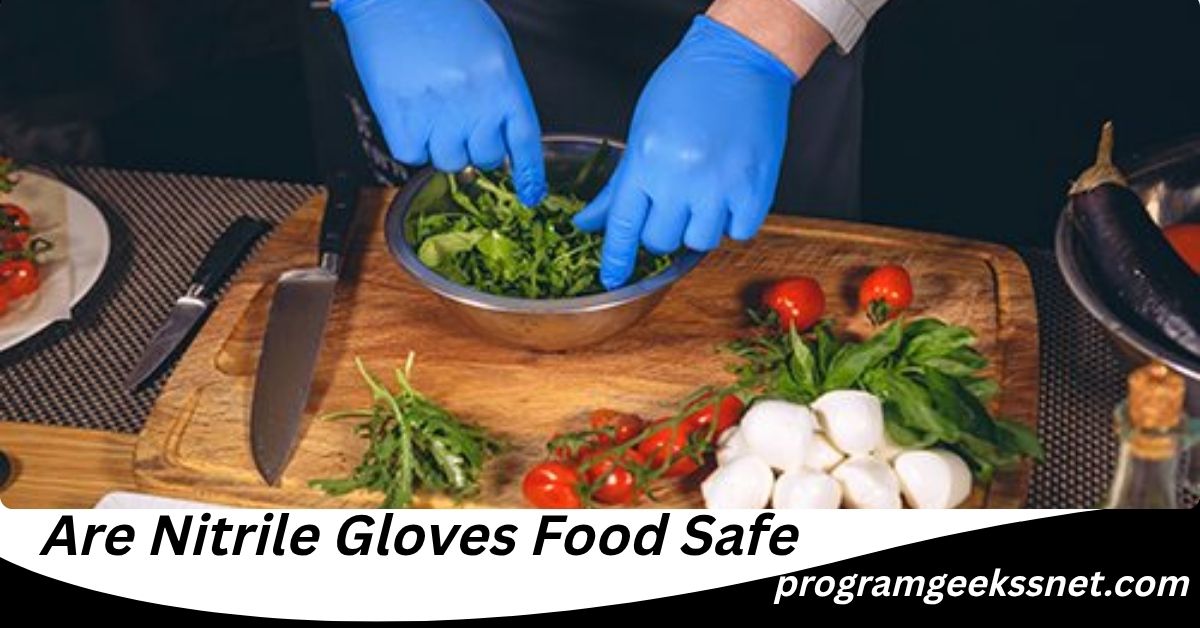 Are Nitrile Gloves Food Safe