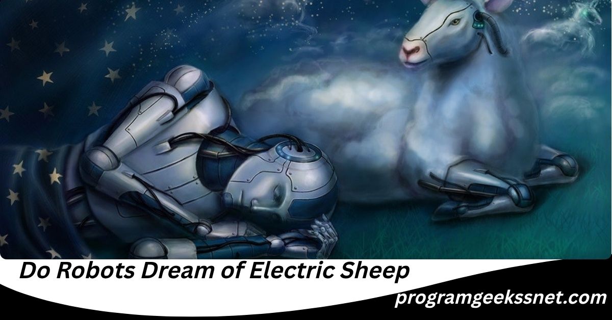 Do Robots Dream of Electric Sheep