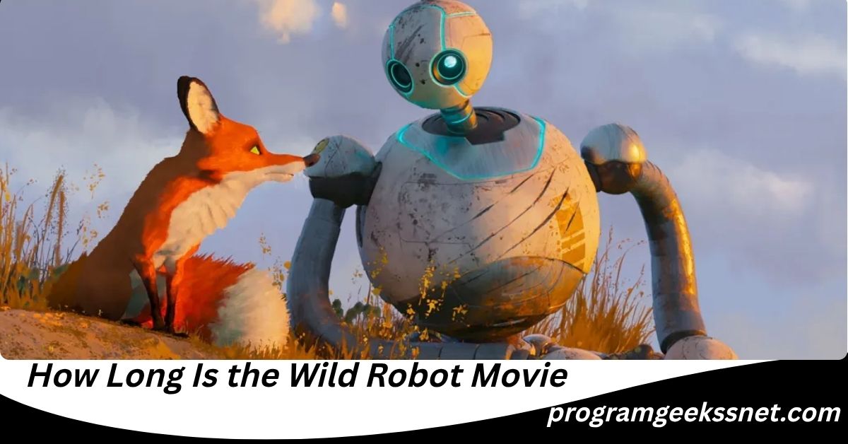 How Long Is the Wild Robot Movie