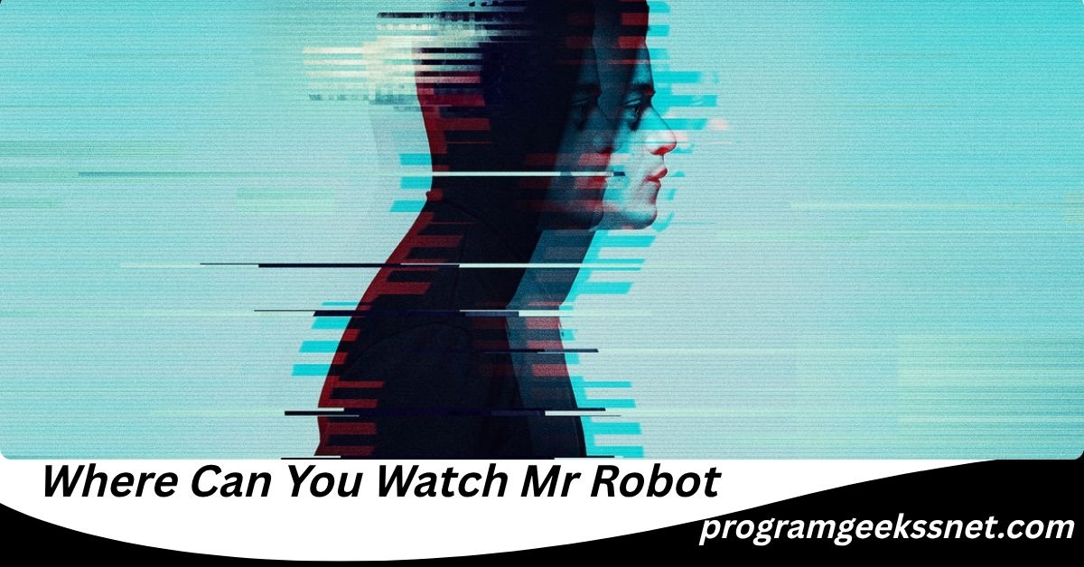 Where Can You Watch Mr Robot
