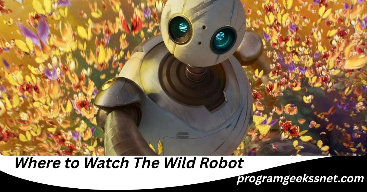 Where to Watch The Wild Robot
