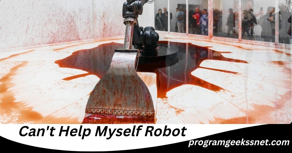Can't Help Myself Robot