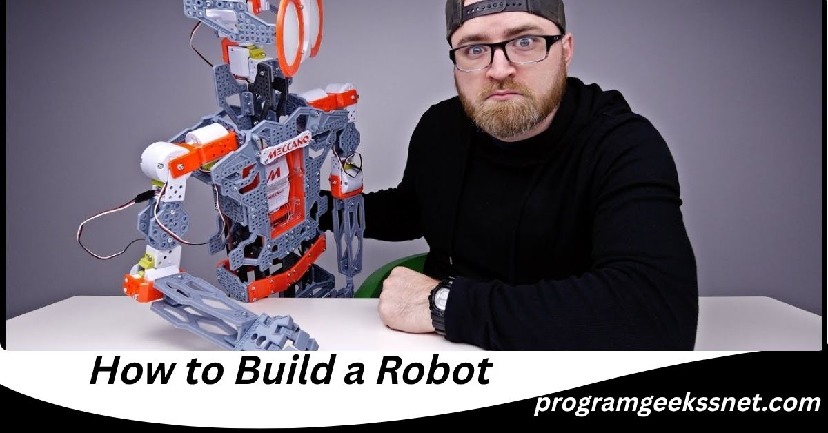 How to Build a Robot