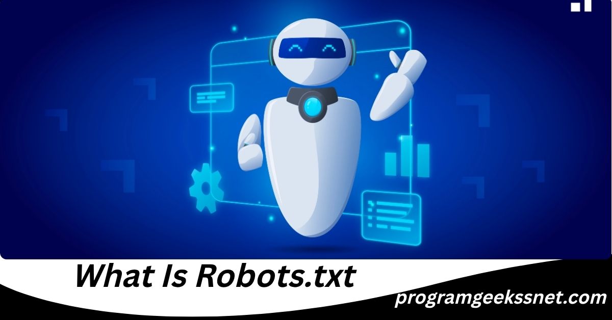 What Is Robots.txt