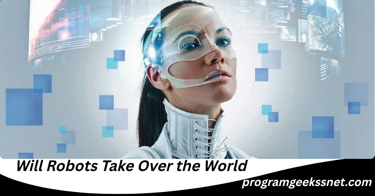 Will Robots Take Over the World