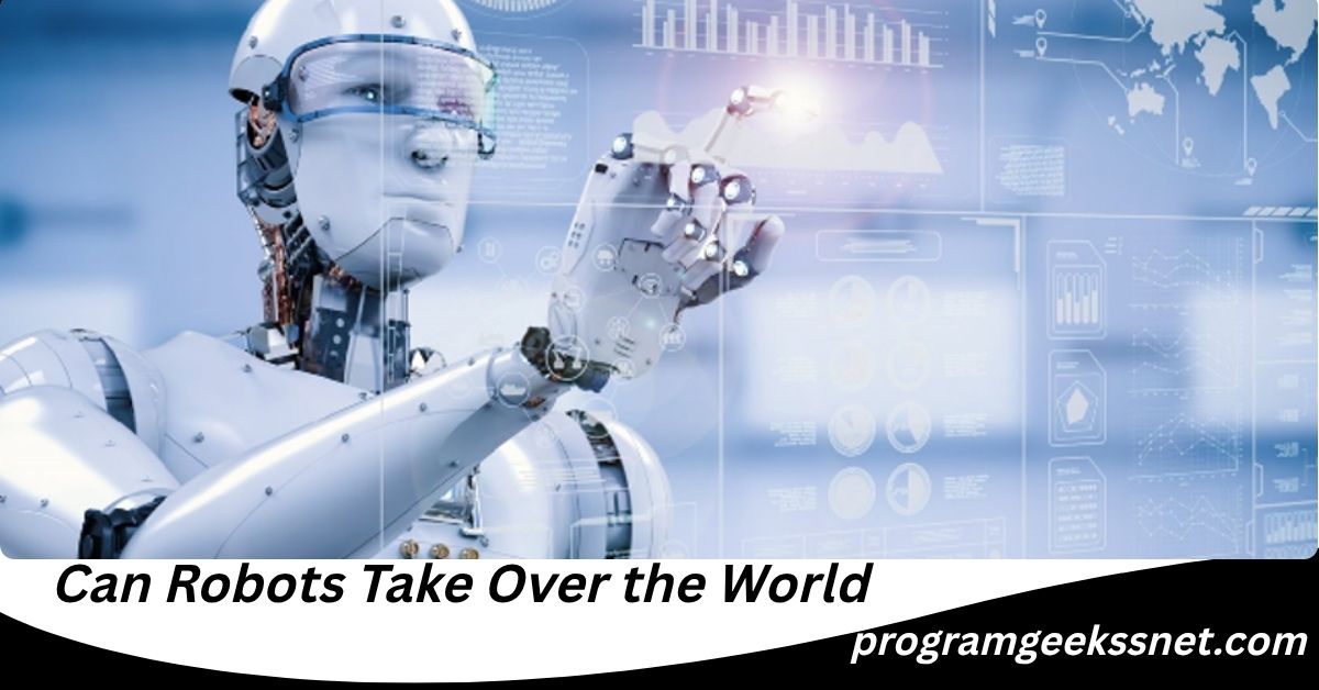 Can Robots Take Over the World