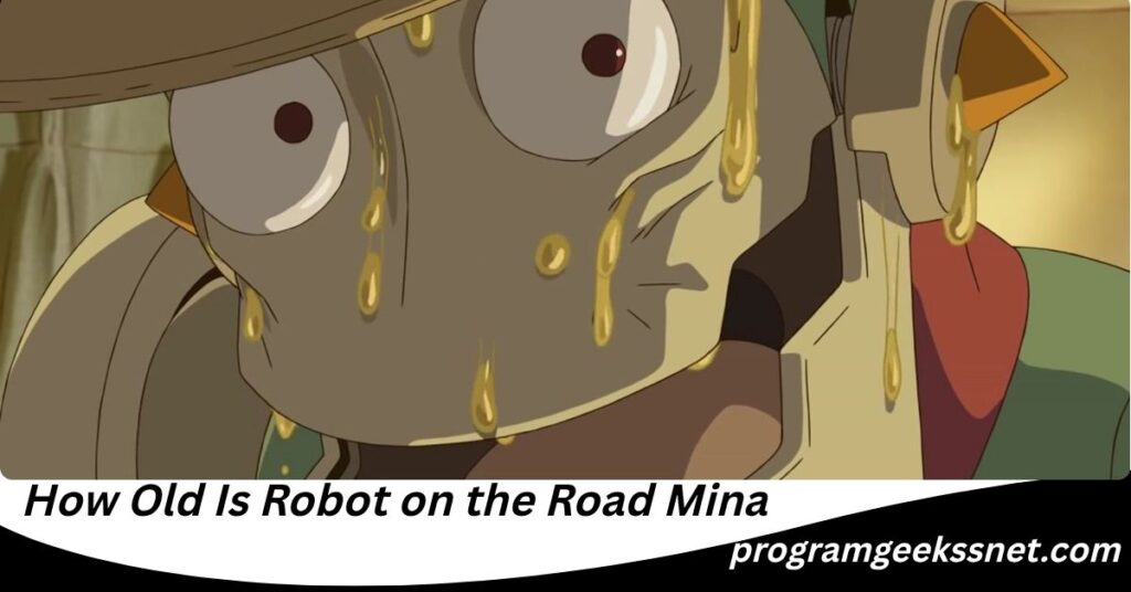 How Old Is Robot on the Road Mina