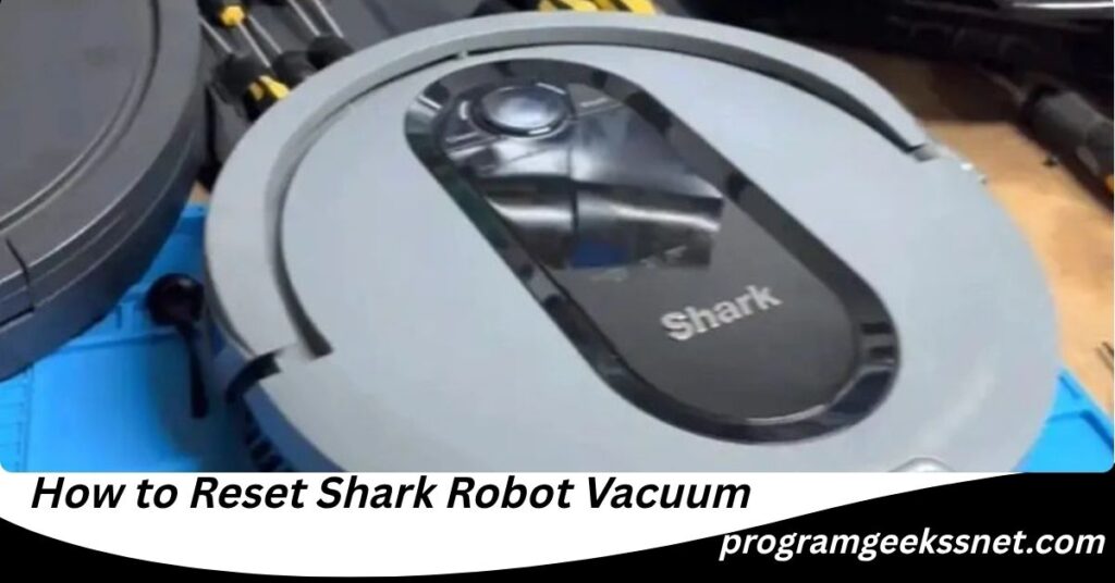 How to Reset Shark Robot Vacuum