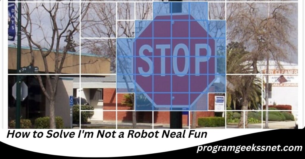 How to Solve I'm Not a Robot Neal Fun