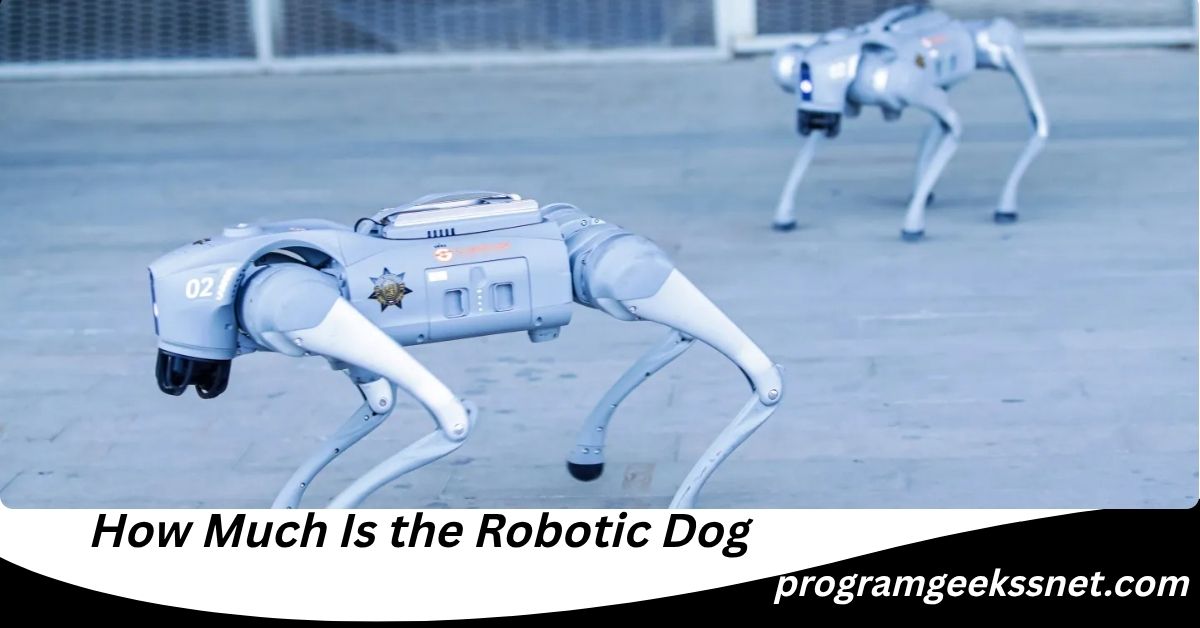 How Much Is the Robotic Dog