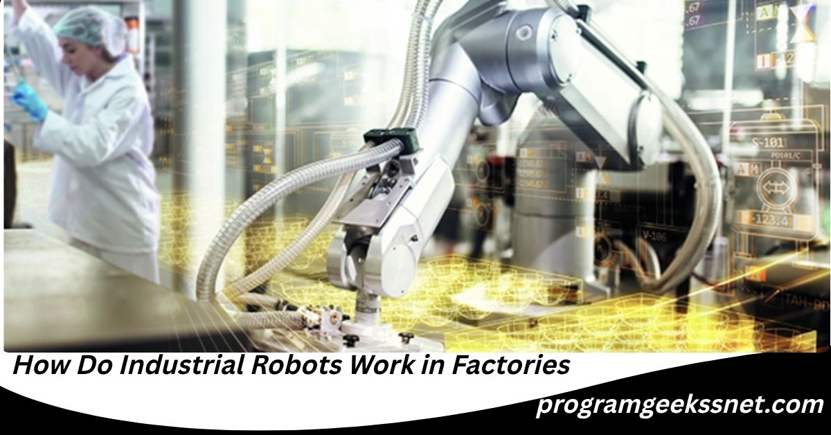 How Do Industrial Robots Work in Factories