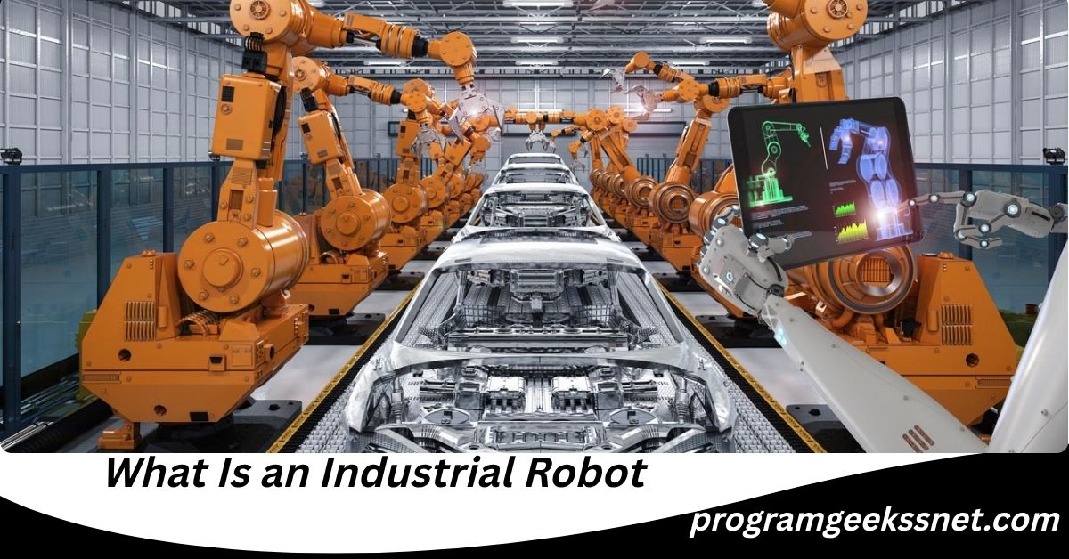 What Is an Industrial Robot